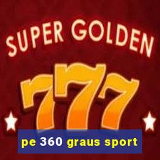 pe 360 graus sport